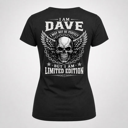 DAVE P01-K24-229 – Personalized Skull Graphic Apparel “I Am NAME I May Not Be Perfect But I Am Limited Edition”