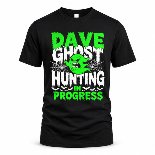 DAVE HW22-K06-109 - NAME Ghost Hunting In Progress Personalized Halloween Shirt