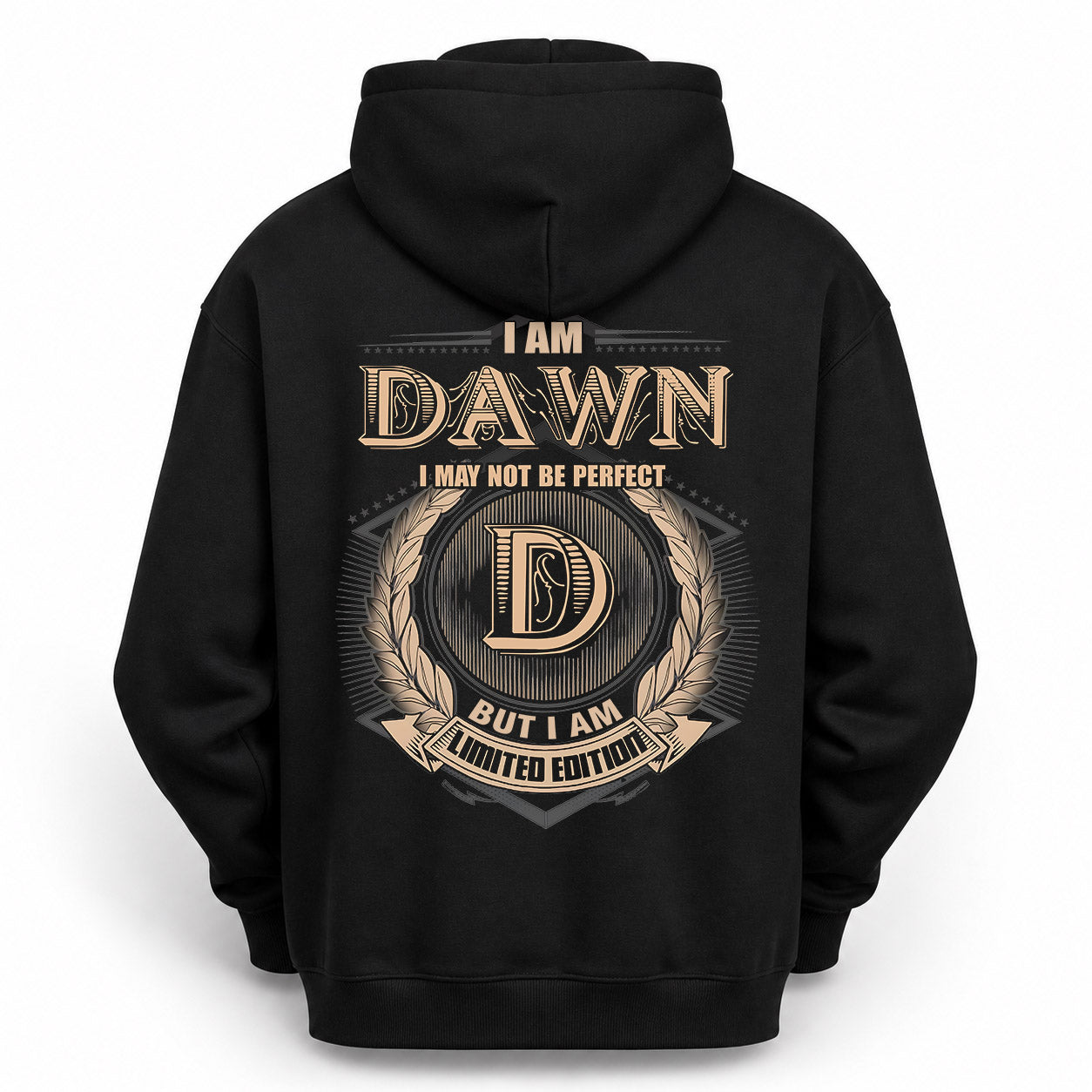 DAWN PH55-T25-Personalized Name Quote Apparel “I Am NAME May Not Be Perfect But I Am Limited Edition”