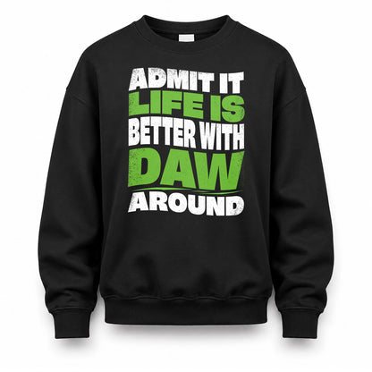 DAW HP99-K4-189 – Personalized Funny Quote Apparel “Admit It, Life Is Better With NAME Around”