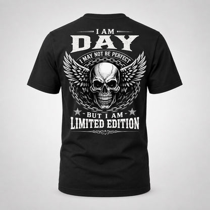 DAY P01-K24-229 – Personalized Skull Graphic Apparel “I Am NAME I May Not Be Perfect But I Am Limited Edition”