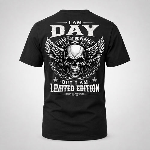 DAY P01-K24-229 – Personalized Skull Graphic Apparel “I Am NAME I May Not Be Perfect But I Am Limited Edition”