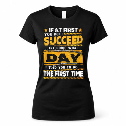 DAY TP22-K11-109 - Personalized Funny Quote Apparel “If At First You Don’t Succeed, Try Doing What WANG Told You To Do The First Time”