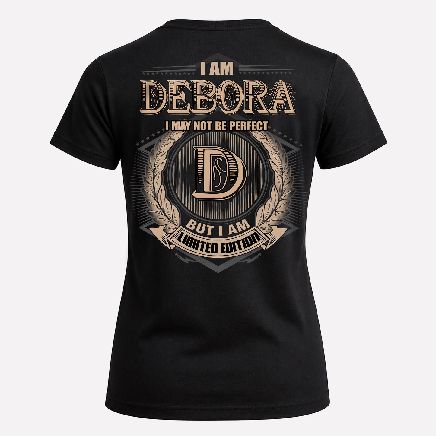 DEBORA PH55-T25-Personalized Name Quote Apparel “I Am NAME May Not Be Perfect But I Am Limited Edition”