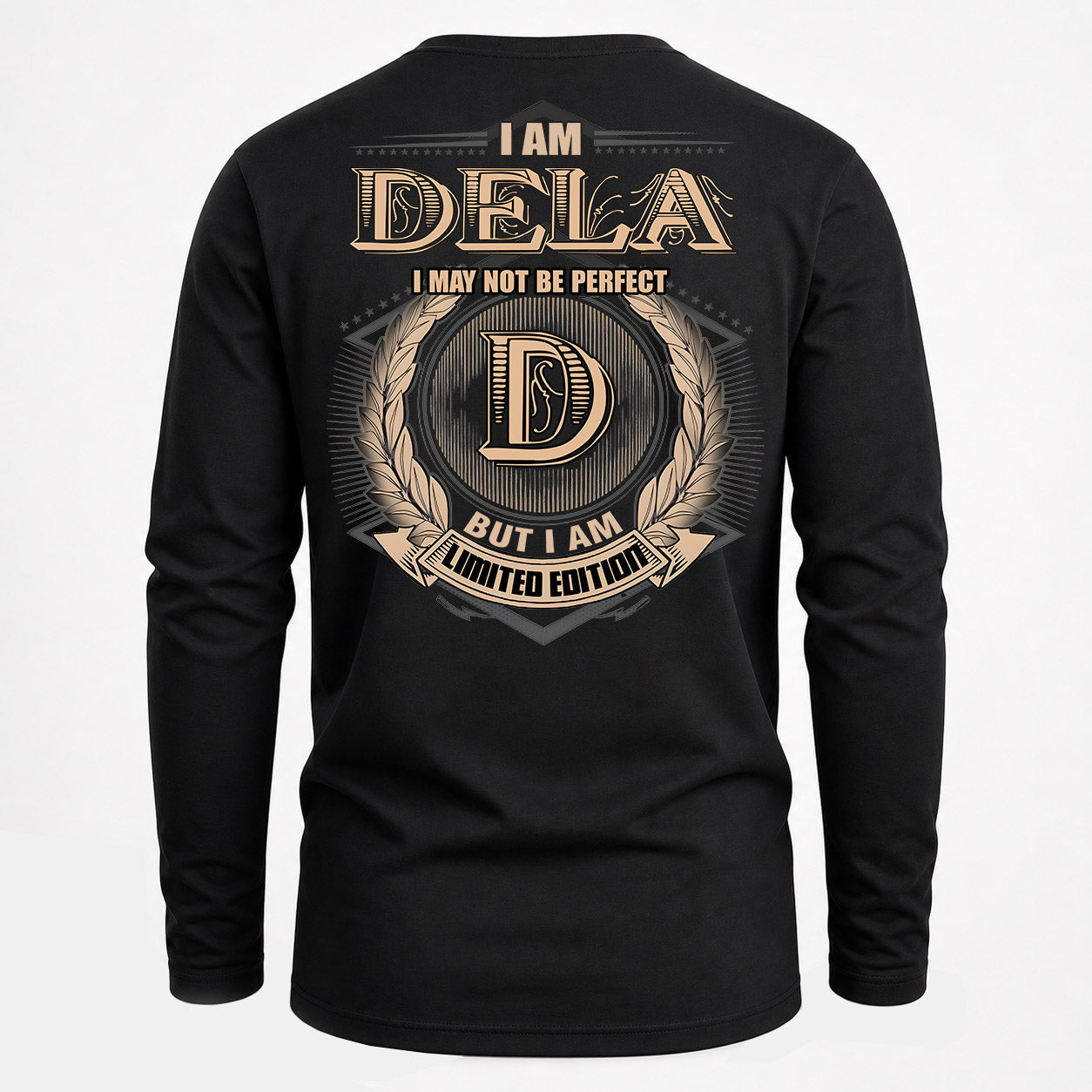 DELA PH55-T25-Personalized Name Quote Apparel “I Am NAME May Not Be Perfect But I Am Limited Edition”