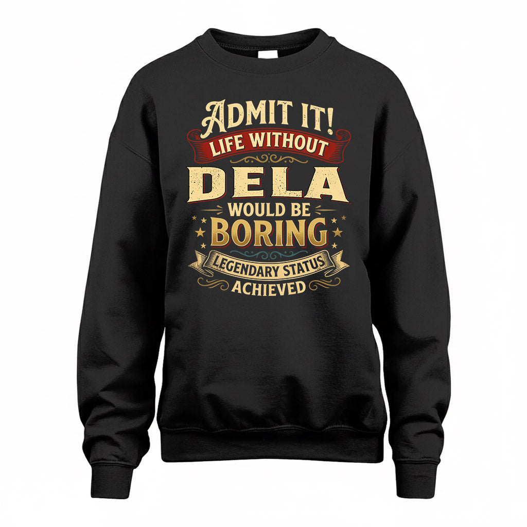 DELA TP65-K5-268–Personalized Funny Quote Apparel “Life Without NAME Would Be Boring”