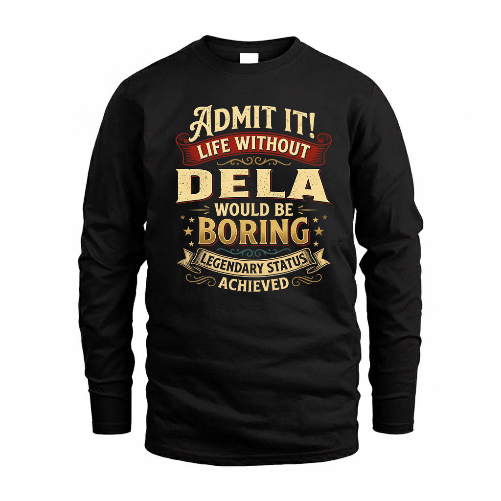 DELA TP65-K5-268–Personalized Funny Quote Apparel “Life Without NAME Would Be Boring”