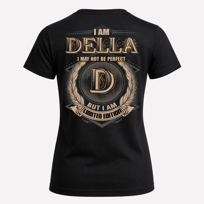 DELLA PH55-T25-Personalized Name Quote Apparel “I Am NAME May Not Be Perfect But I Am Limited Edition”