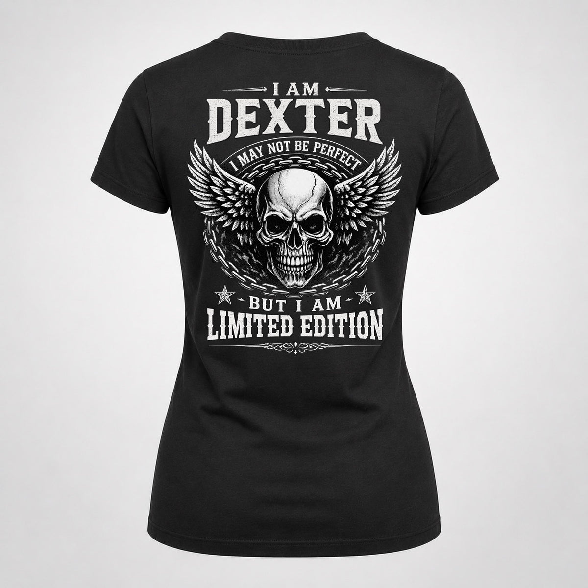 DEXTER P01-K24-229 – Personalized Skull Graphic Apparel “I Am NAME I May Not Be Perfect But I Am Limited Edition”