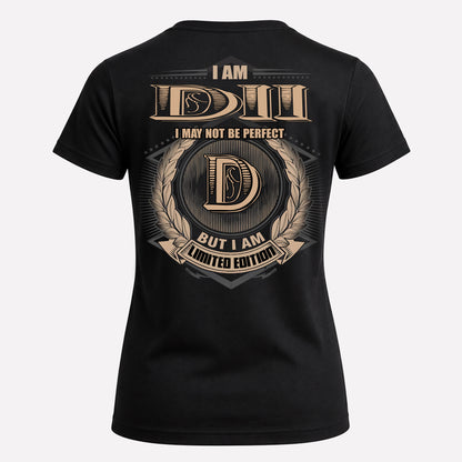 DII PH55-T25-Personalized Name Quote Apparel “I Am NAME May Not Be Perfect But I Am Limited Edition”