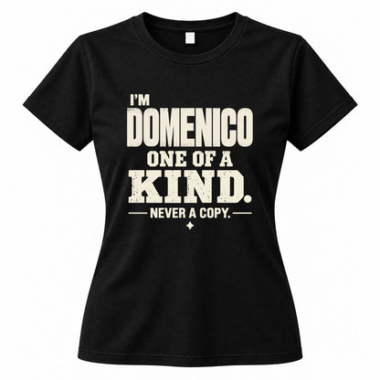 DOMENICO P6-K4-228 Personalized Funny Quote Apparel “I’m NAME – One of a Kind, Never a Copy”