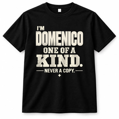 DOMENICO P6-K4-228 Personalized Funny Quote Apparel “I’m NAME – One of a Kind, Never a Copy”