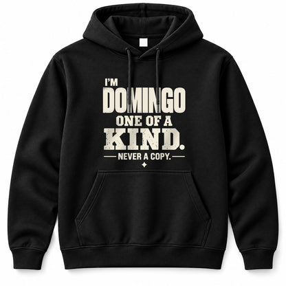 DOMINGO P6-K4-228 Personalized Funny Quote Apparel “I’m NAME – One of a Kind, Never a Copy”