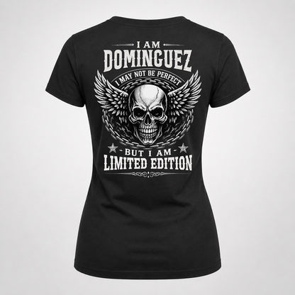 DOMINGUEZ P01-K24-229 – Personalized Skull Graphic Apparel “I Am NAME I May Not Be Perfect But I Am Limited Edition”