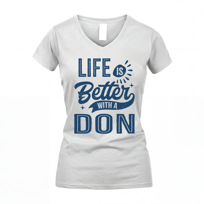 DON HH88-K2–Personalized Name Quote T-Shirt Life Is Better With Unisex Gift