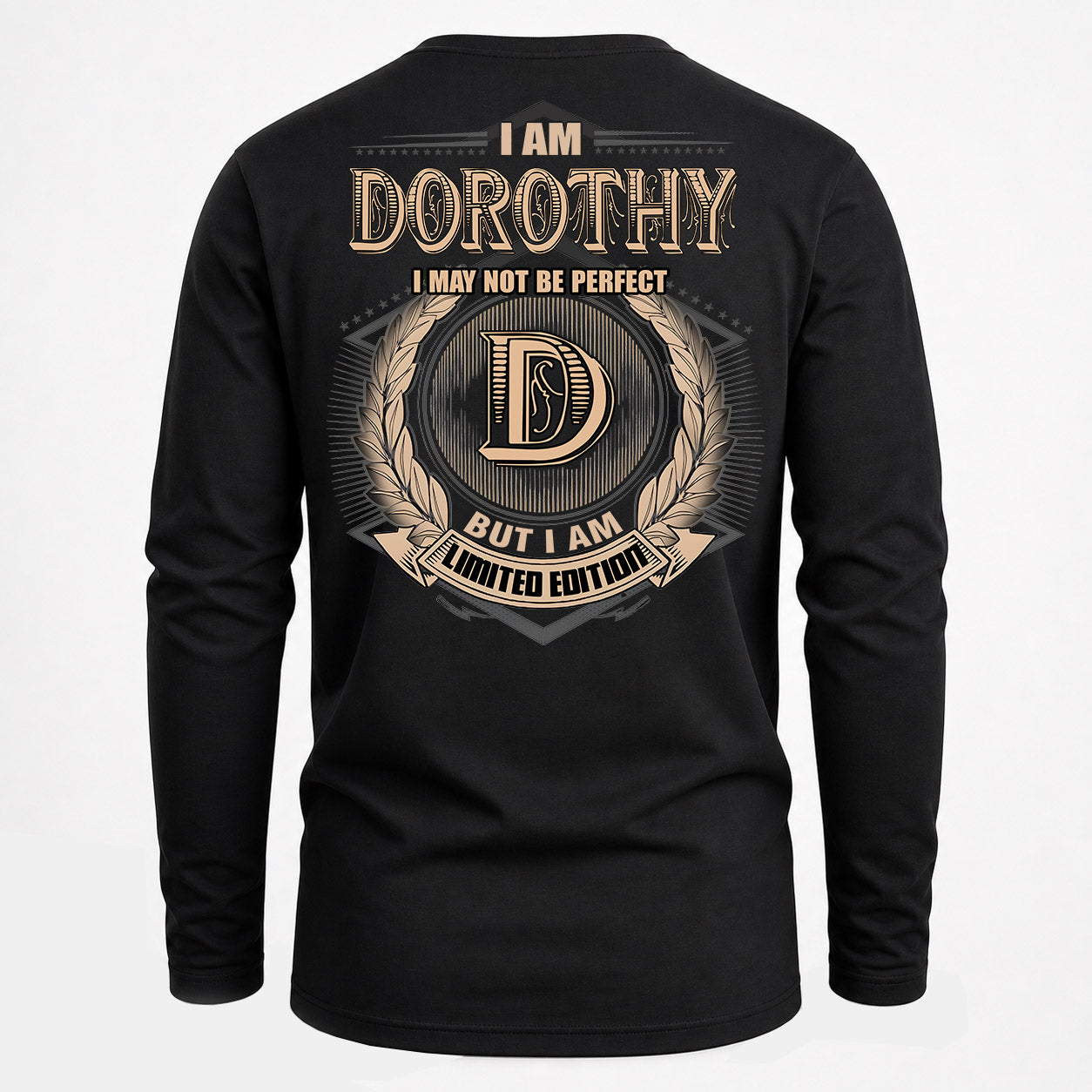 DOROTHY PH55-T25-Personalized Name Quote Apparel “I Am NAME May Not Be Perfect But I Am Limited Edition”