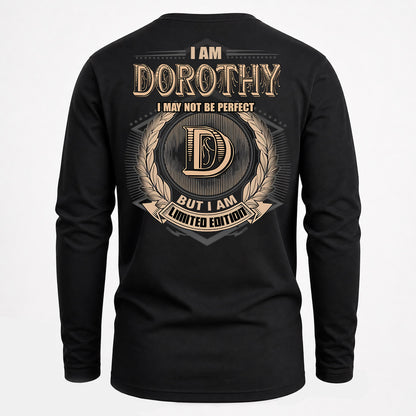 DOROTHY PH55-T25-Personalized Name Quote Apparel “I Am NAME May Not Be Perfect But I Am Limited Edition”