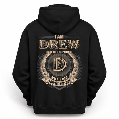 DREW PH55-T25-Personalized Name Quote Apparel “I Am NAME May Not Be Perfect But I Am Limited Edition”