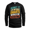 DUARTE TP88-K4-229–Personalized Funny Quote Apparel “Life Without NAME Would Be Boring”