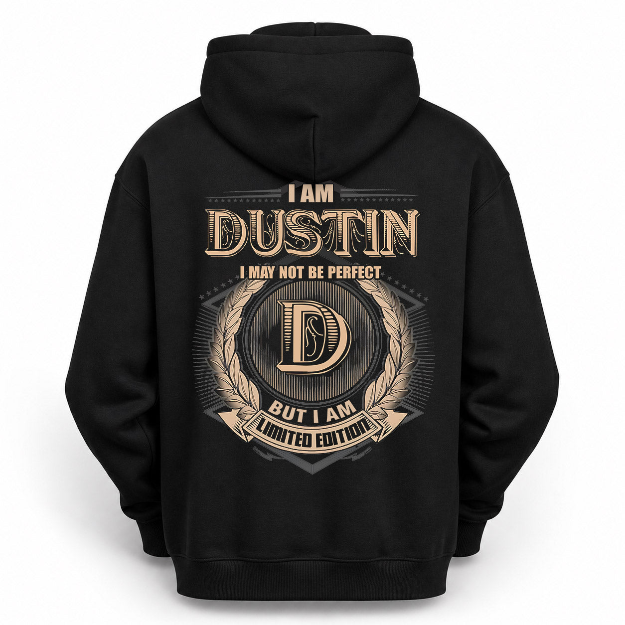 DUSTIN PH55-T25-Personalized Name Quote Apparel “I Am NAME May Not Be Perfect But I Am Limited Edition”