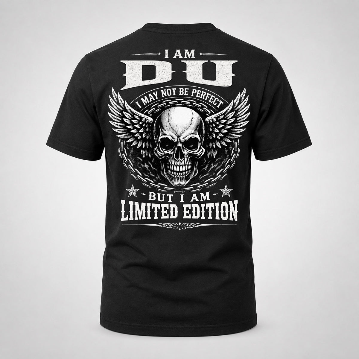 DU P01-K24-229 – Personalized Skull Graphic Apparel “I Am NAME I May Not Be Perfect But I Am Limited Edition”