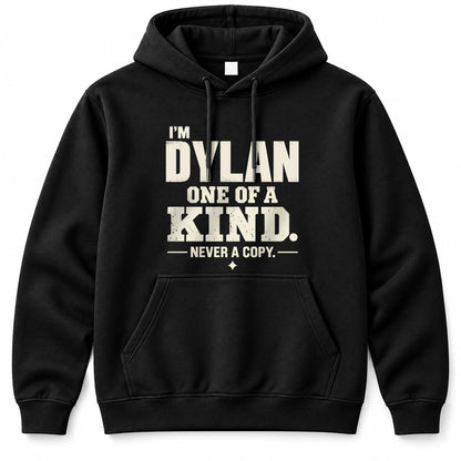 DYLAN P6-K4-228 Personalized Funny Quote Apparel “I’m NAME – One of a Kind, Never a Copy”
