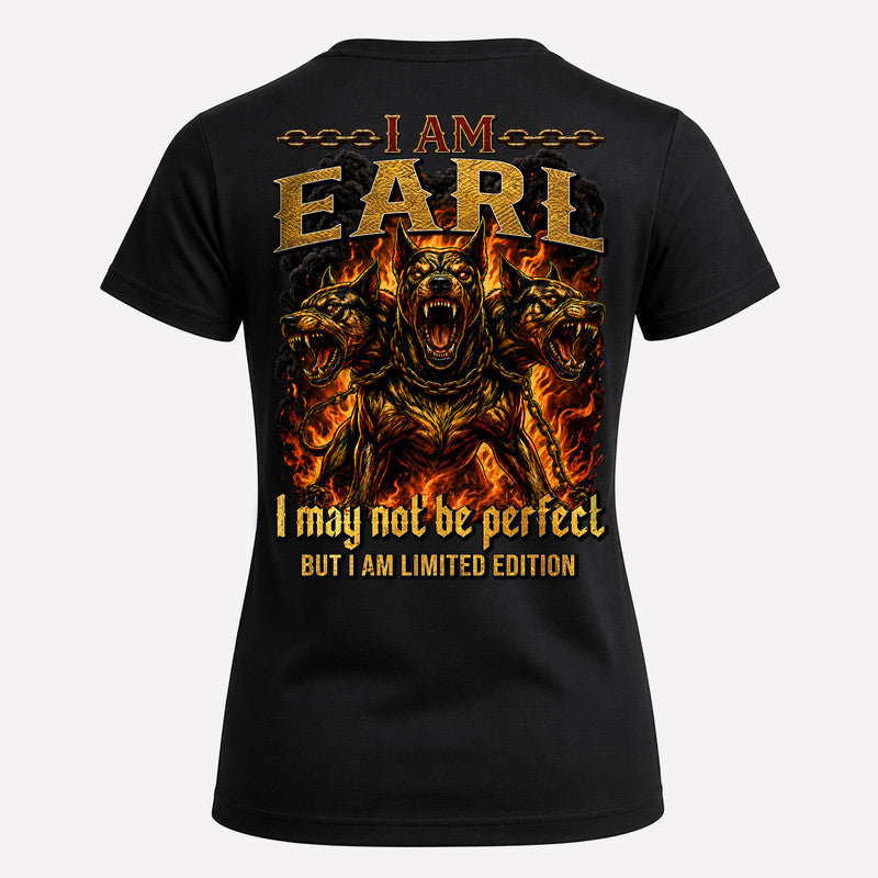 EARL MP88-F2-168–Personalized Bold Quote Apparel “I Am NAME I May Not Be Perfect But I Am Limited Edition