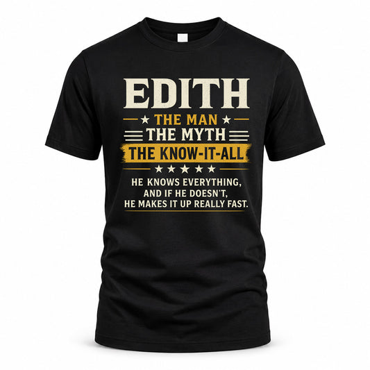 EDITH TM90-K04-125 - NAME Legendary Know-It-All Personalized Funny Shirt