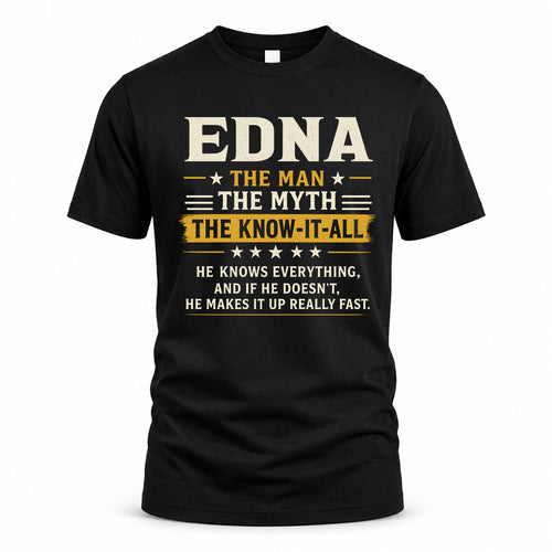 EDNA TM90-K04-125 - NAME Legendary Know-It-All Personalized Funny Shirt