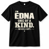 EDNA P6-K4-228 Personalized Funny Quote Apparel “I’m NAME – One of a Kind, Never a Copy”
