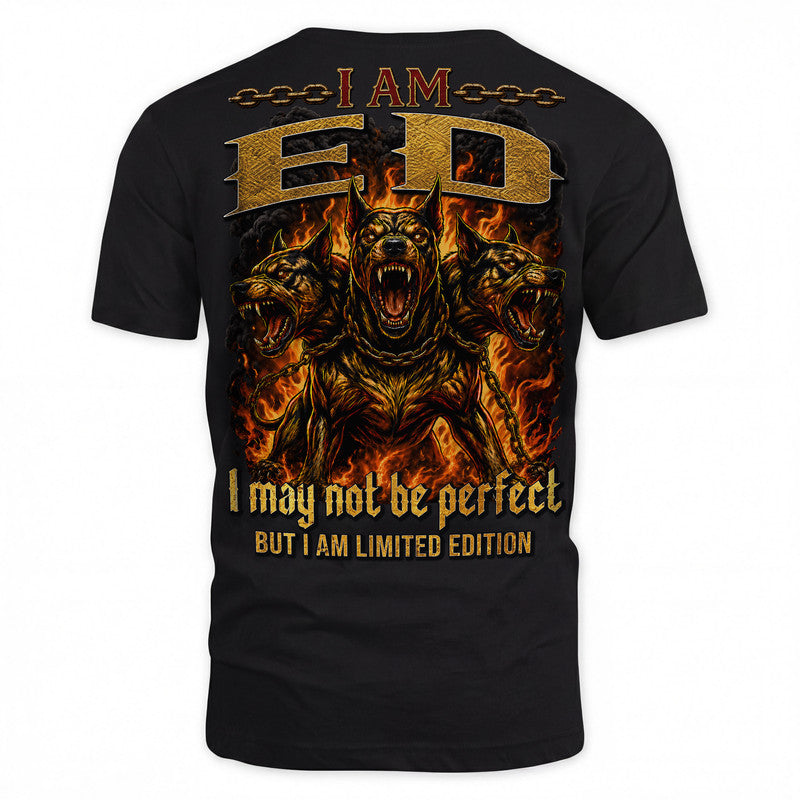 ED MP88-F2-168–Personalized Bold Quote Apparel “I Am NAME I May Not Be Perfect But I Am Limited Edition