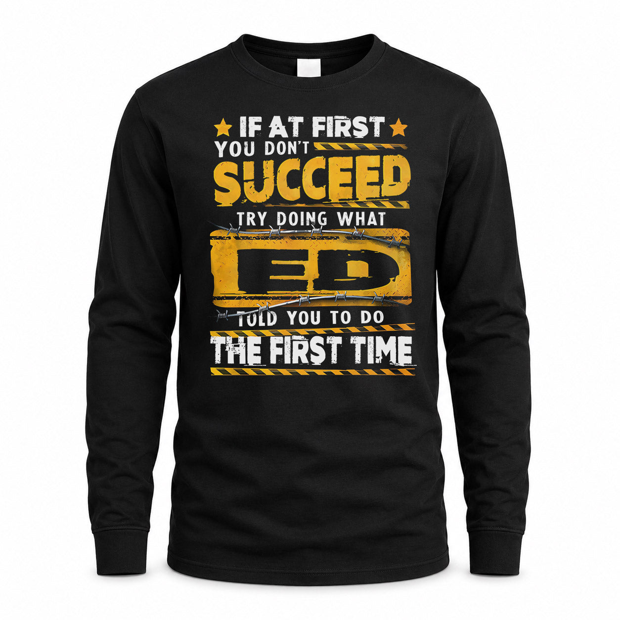 ED TP22-K11-109 - Personalized Funny Quote Apparel “If At First You Don’t Succeed, Try Doing What WANG Told You To Do The First Time”