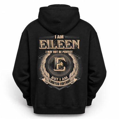 EILEEN PH55-T25-Personalized Name Quote Apparel “I Am NAME May Not Be Perfect But I Am Limited Edition”