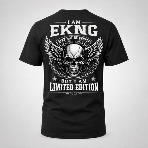 EKNG P01-K24-229 – Personalized Skull Graphic Apparel “I Am NAME I May Not Be Perfect But I Am Limited Edition”