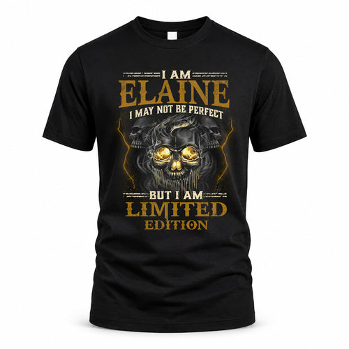 ELAINE LM66-K04-125 - NAME NAME I May Not Be Perfect But I Am Limited Edition