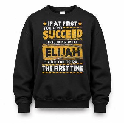 ELIJAH TP22-K11-109 - Personalized Funny Quote Apparel “If At First You Don’t Succeed, Try Doing What WANG Told You To Do The First Time”