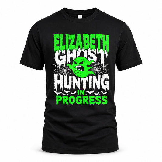 ELIZABETH HW22-K06-109 - NAME Ghost Hunting In Progress Personalized Halloween Shirt