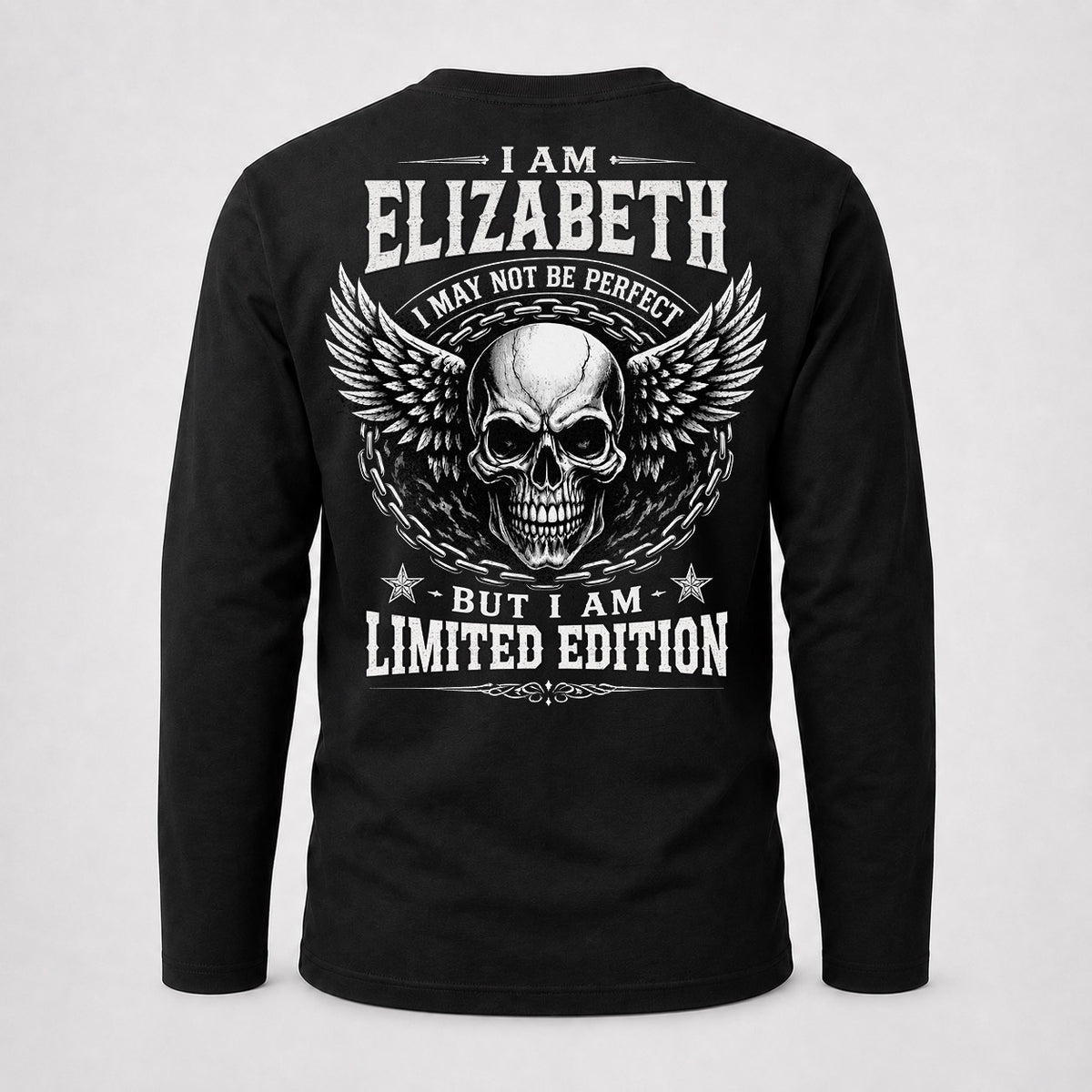 ELIZABETH P01-K24-229 – Personalized Skull Graphic Apparel “I Am NAME I May Not Be Perfect But I Am Limited Edition”