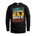 ELI TP88-K4-229–Personalized Funny Quote Apparel “Life Without NAME Would Be Boring”