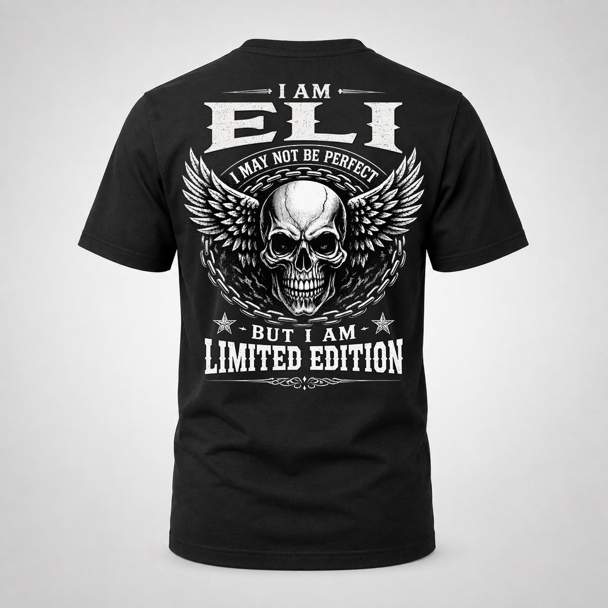 ELI P01-K24-229 – Personalized Skull Graphic Apparel “I Am NAME I May Not Be Perfect But I Am Limited Edition”