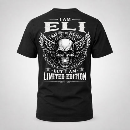 ELI P01-K24-229 – Personalized Skull Graphic Apparel “I Am NAME I May Not Be Perfect But I Am Limited Edition”