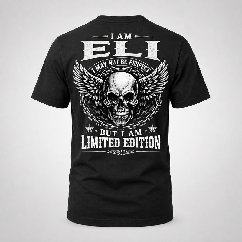 ELI P01-K24-229 – Personalized Skull Graphic Apparel “I Am NAME I May Not Be Perfect But I Am Limited Edition”