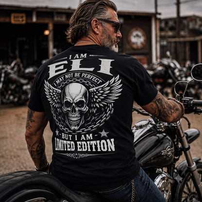 ELI P01-K24-229 – Personalized Skull Graphic Apparel “I Am NAME I May Not Be Perfect But I Am Limited Edition”