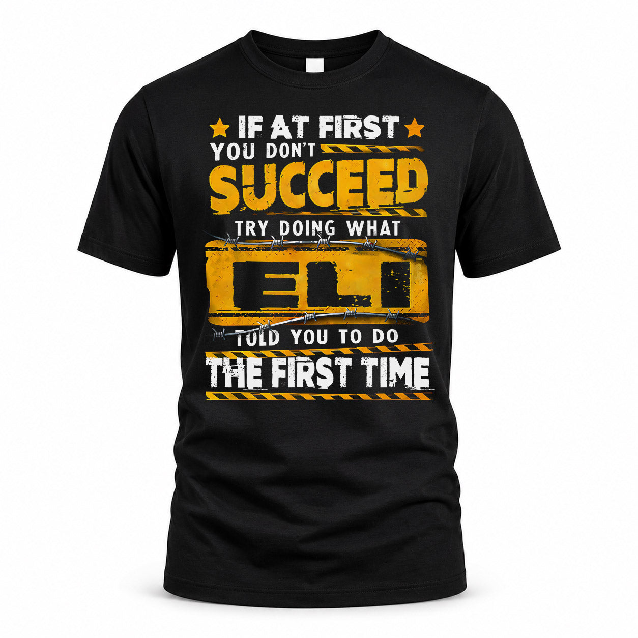 ELI TP22-K11-109 - Personalized Funny Quote Apparel “If At First You Don’t Succeed, Try Doing What WANG Told You To Do The First Time”