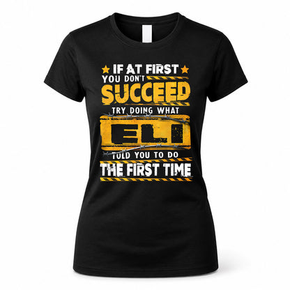 ELI TP22-K11-109 - Personalized Funny Quote Apparel “If At First You Don’t Succeed, Try Doing What WANG Told You To Do The First Time”