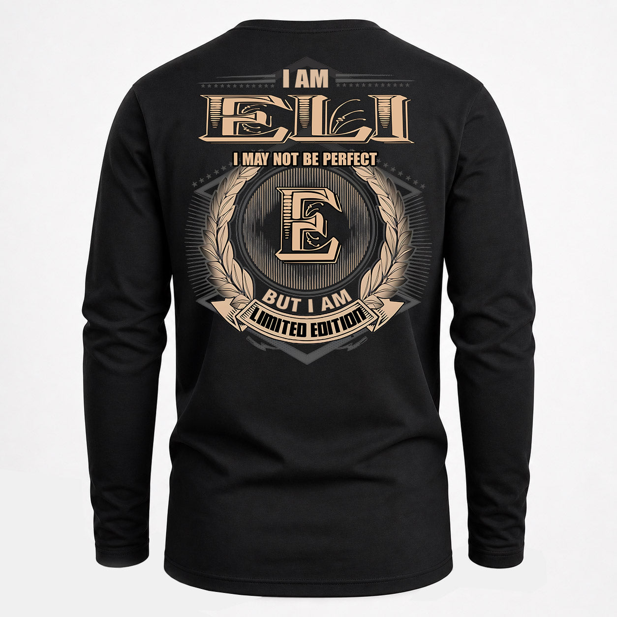 ELI PH55-T25-Personalized Name Quote Apparel “I Am NAME May Not Be Perfect But I Am Limited Edition”