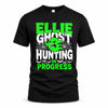 ELLIE HW22-K06-109 - NAME Ghost Hunting In Progress Personalized Halloween Shirt