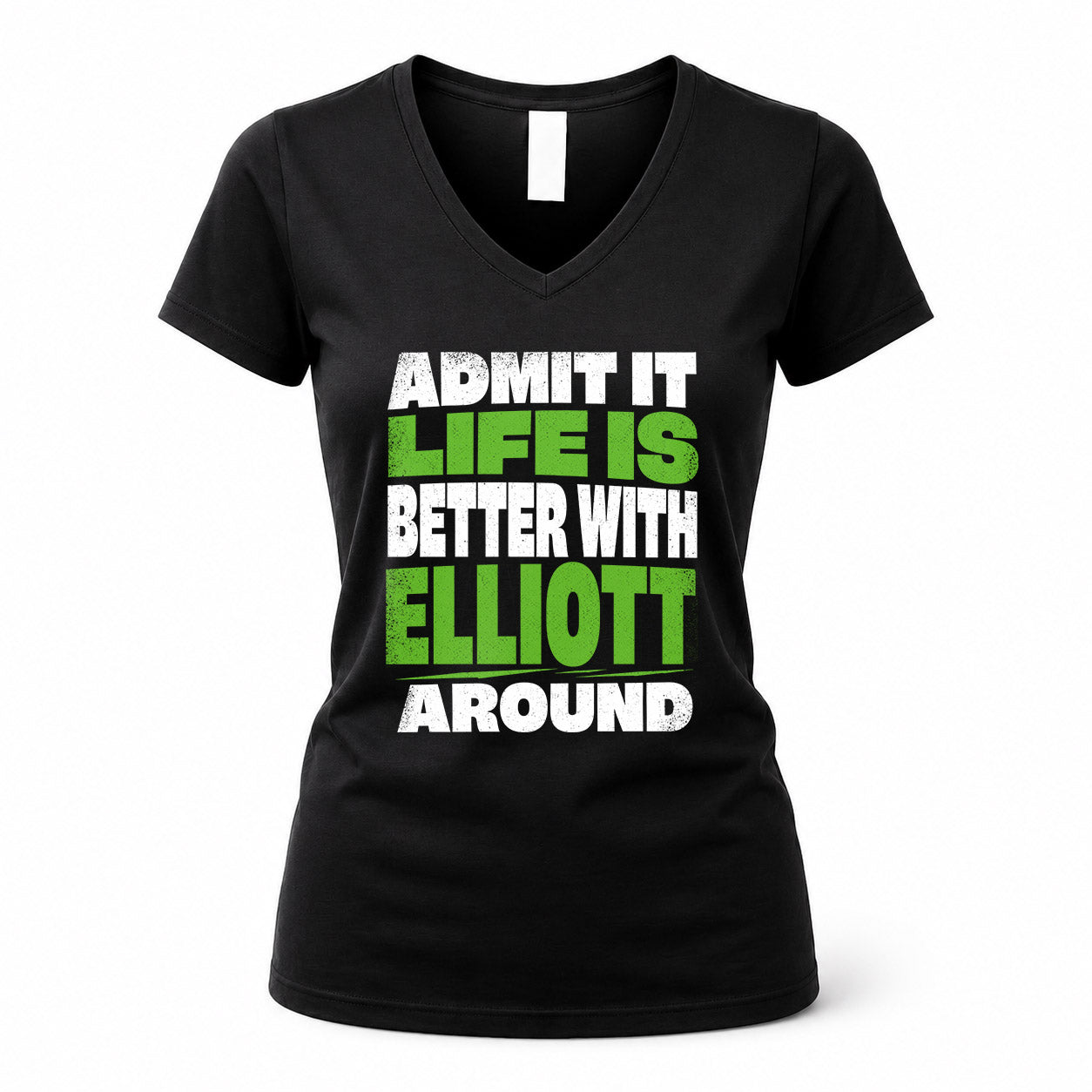 ELLIOTT HP68-K4-189 – Personalized Funny Quote Apparel “Admit It, Life Is Better With NAME Around”