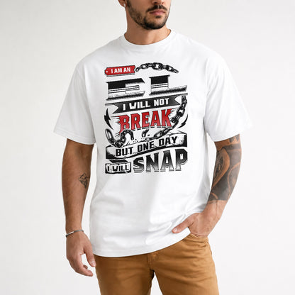 EL HP28-K4-129 – Personalized Name Quote T-Shirt “I Will Not Break, But One Day I Will Snap”