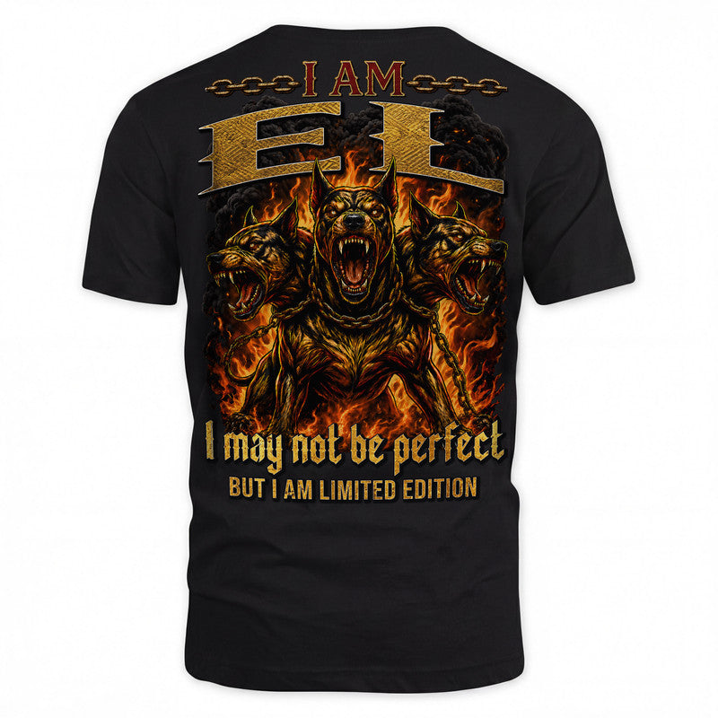 EL MP88-F2-168–Personalized Bold Quote Apparel “I Am NAME I May Not Be Perfect But I Am Limited Edition
